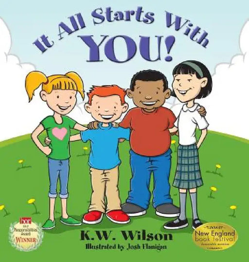 It All Starts with You by K. W. Wilson, Josh Flanigan