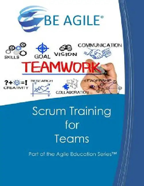 Scrum Training for Teams: Part of the Agile Education Series by Dan Tousignant