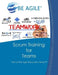 Scrum Training for Teams: Part of the Agile Education Series by Dan Tousignant