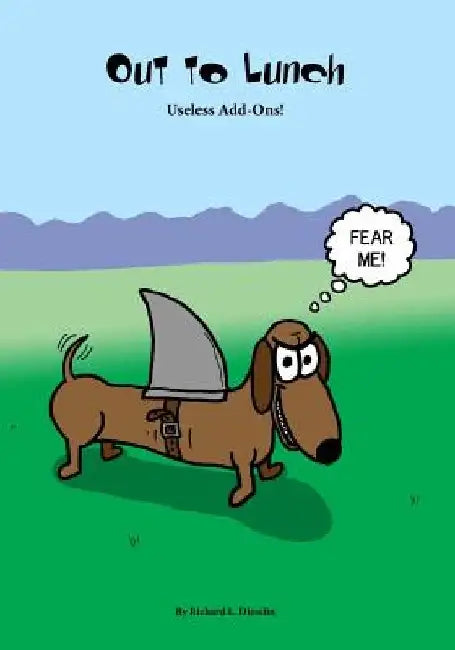 Out to Lunch: Useless Add-Ons by Richard L. Diesslin