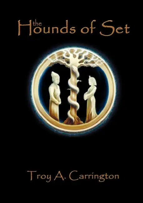 The Hounds of Set by Troy A. Carrington