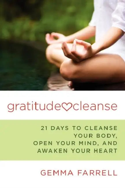 Gratitude Cleanse by Gemma Farrell