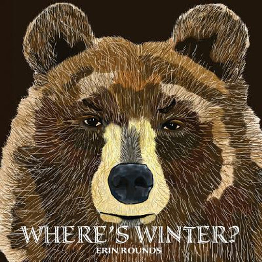 Where's Winter by Erin Rounds, Erin Rounds, Tammie Stevens