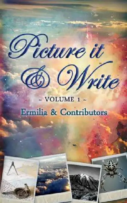 Picture it & Write Volume 1 by Eliabeth Hawthorne
