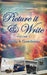 Picture it & Write Volume 1 by Eliabeth Hawthorne