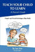 Teach Your Child to Learn, A Parent's Guide: : Simple and Tested Techniques That Work by Jan Sixt