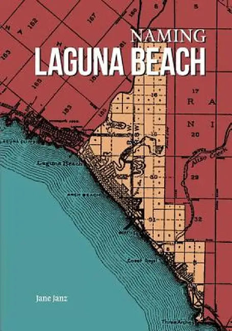 Naming Laguna Beach by Jane Janz