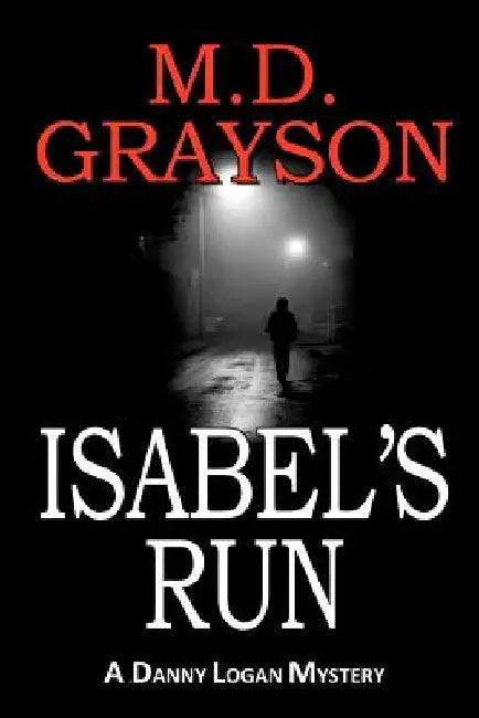 Isabel's Run by M. D. Grayson