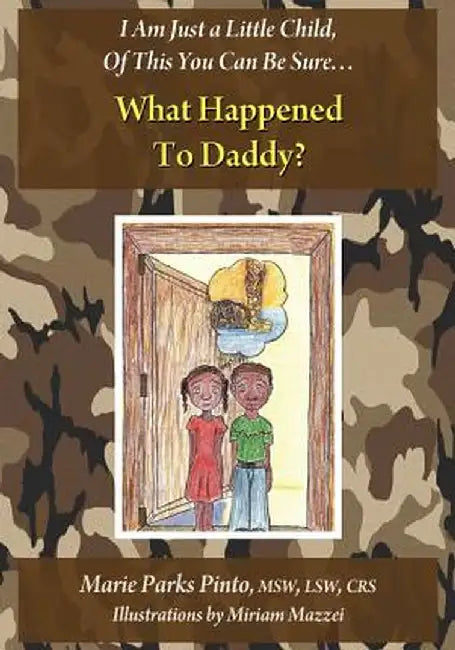 What Happened to Daddy? by Marie Pinto