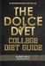 The Dolce Diet: College Diet Guide by Mike Dolce, Brandy Roon