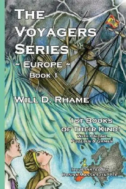 The Voyagers Series - Europe: A New Multi-media Adventure Book 1 by Will D. Rhame