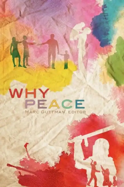 Why Peace by Marc Guttman