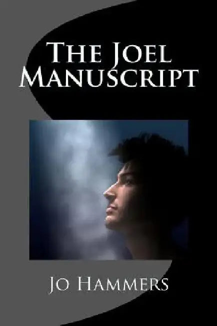 The Joel Manuscript by Jo Hammers
