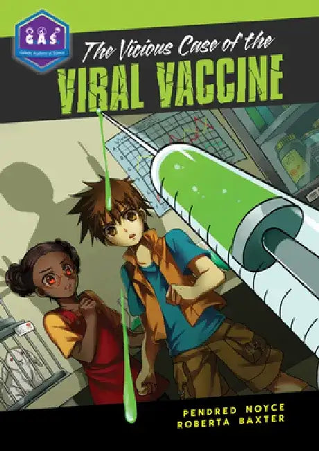 The Vicious Case of the Viral Vaccine by Pendred Baxter Noyce