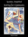Spandex Simplified: Sewing for Gymnasts by Marie Porter, Michael Porter