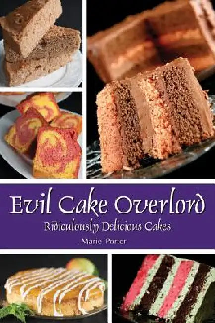 Evil Cake Overlord by Marie Porter, Michael Porter