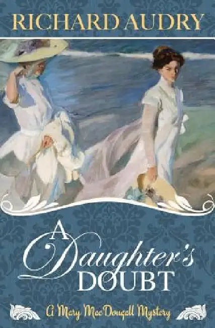 A Daughter's Doubt by Richard Audry