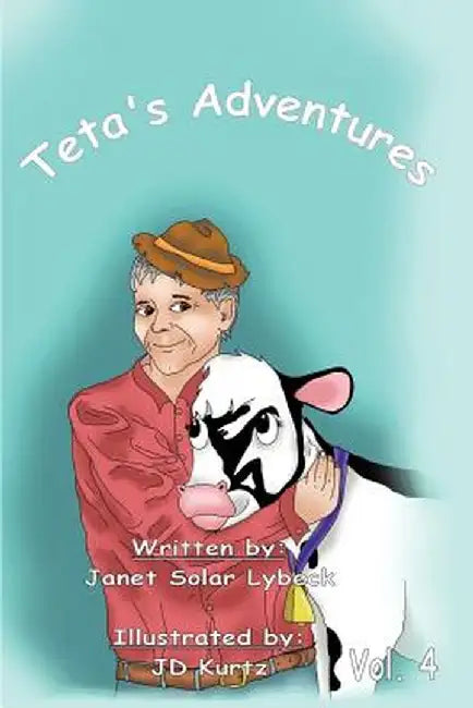 Teta's Adventures Vol 4 by Janet Solar Lybeck
