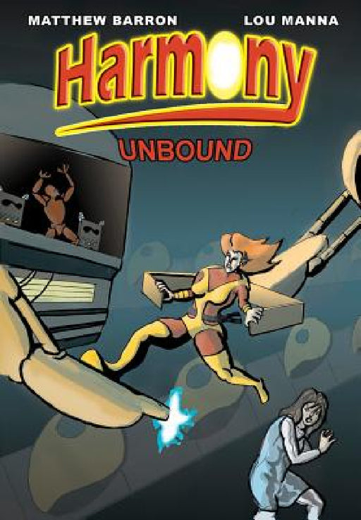 Harmony Unbound by Matthew Barron, Lou Manna