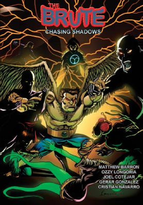 The Brute: Chasing Shadows by Matthew Barron, Longoria Ozzy, Cotejar Joel