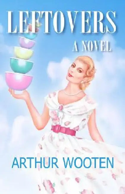Leftovers by Arthur Wooten