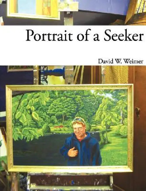 Portrait of a Seeker by David W. Weimer