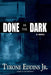 Done in the Dark by Jr. Eddins Tyrone