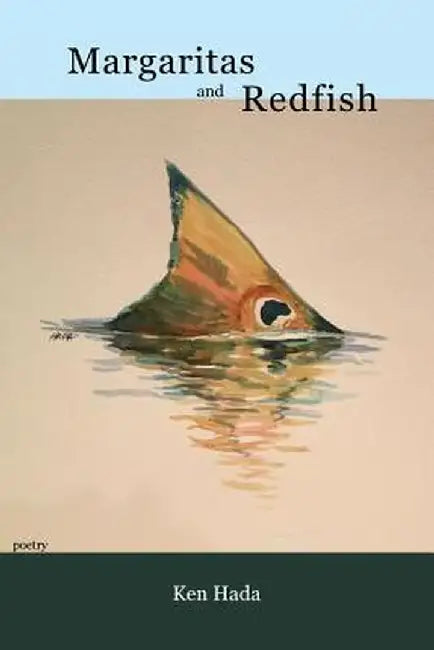 Margaritas and Redfish by Ken Hada