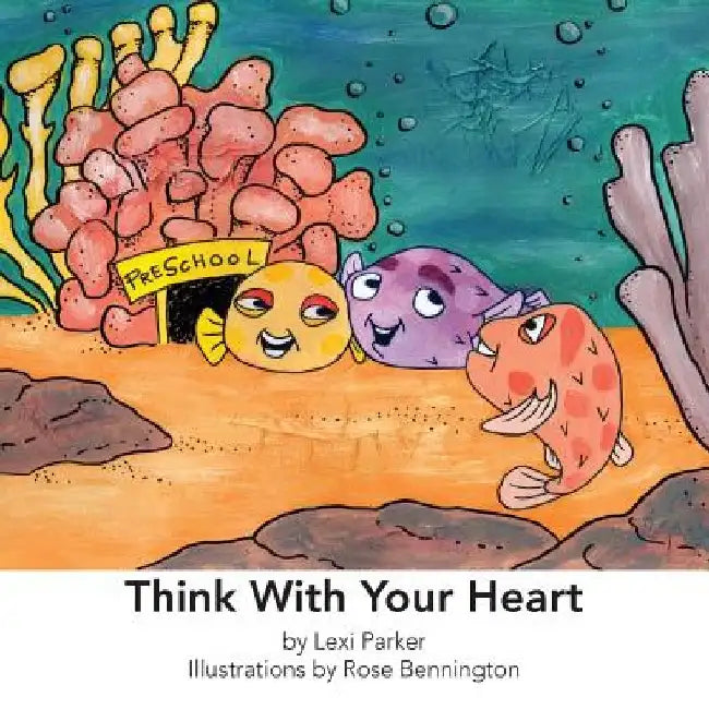 Think With Your Heart by Rose Bennington