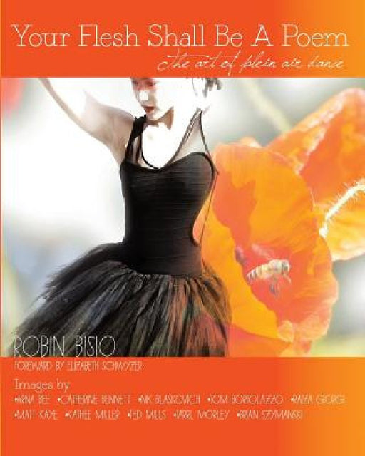 Your Flesh Shall Be A Poem: The Art of Plein Air Dance by Tarrl Morley