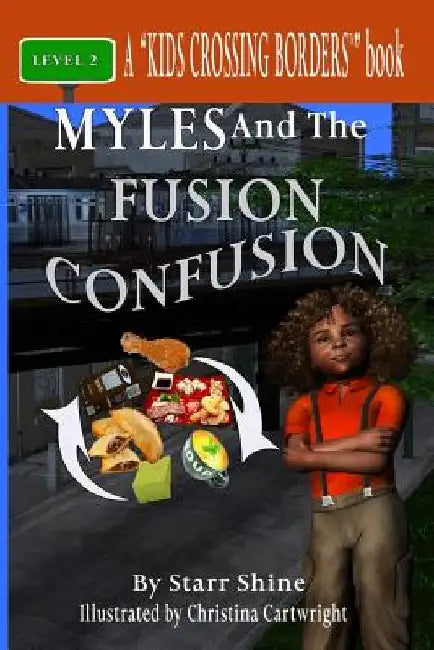 Myles and the Fusion Confusion by Christina Cartwright