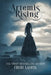 Artemis Rising: A Novel of the Azores Islands by Cheri Lasota