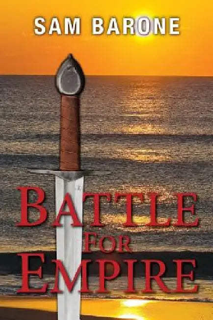 Battle For Empire by Sam Barone