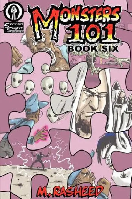 Monsters 101, Book Six: Pieces of the Puzzle by Muhammad Rasheed