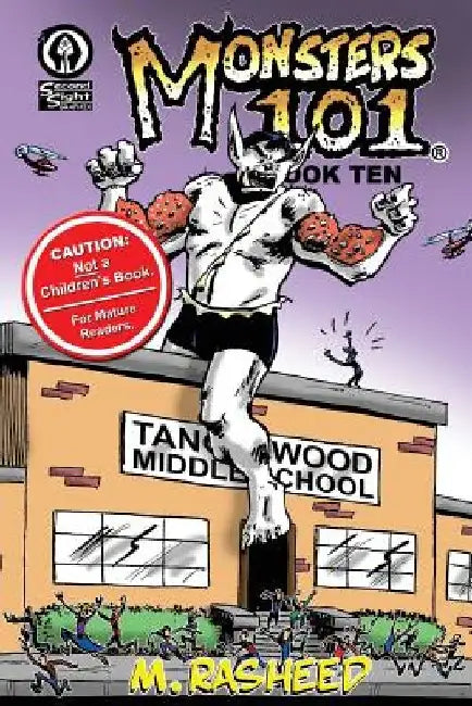 Monsters 101, Book Ten: Class Dismissed by Muhammad Rasheed