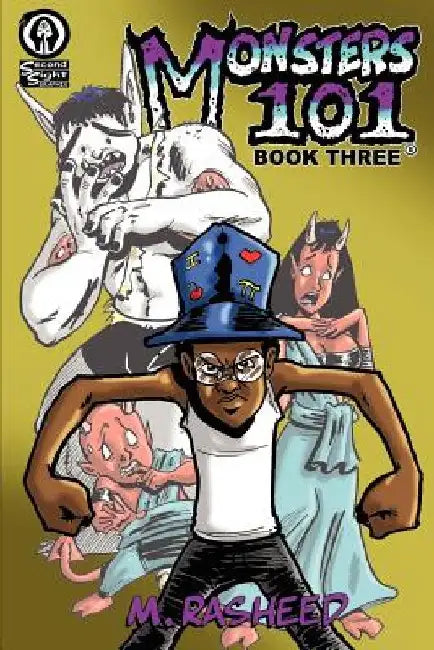 Monsters 101, Book Three: Devil Takes the Hindmost by Muhammad Rasheed