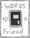 Words to a Friend by Tobias Moore