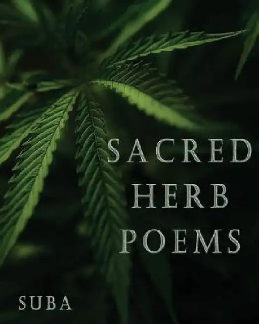 Sacred Herb Poems by Suba