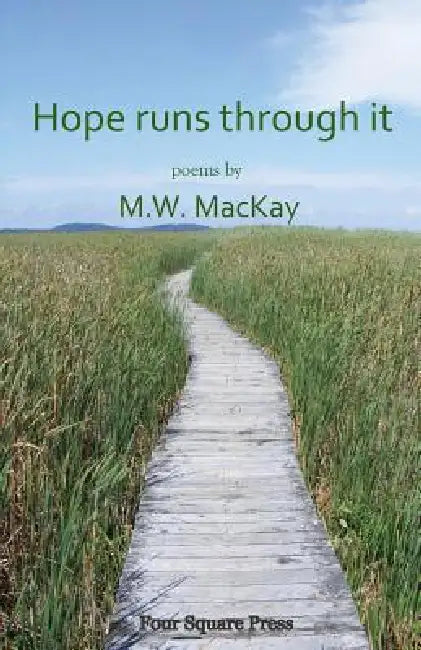 Hope runs through by M. W. MacKay