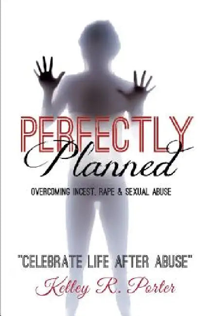 Perfectly Planned by Kelly R. Porter