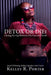 Detox or DIEt: Closing the Gap Between Dis-Ease and Death by Kelley Porter, Richard Anderson, Janet Starr-Hull