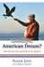 Goodbye, American Dream? How We Got Here and What To Do About It by Aaron Jaffe, Marda Dunsky