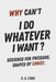 Why Can't I Do Whatever I Want?: Designed for Pressure. Shaped by Christ. by D. A. Cook