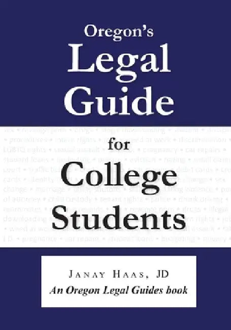 Oregon's Legal Guide for College Students by Janay Haas Jd