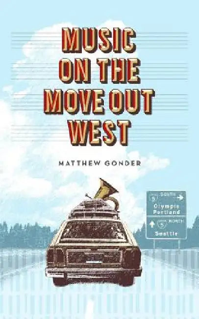 Music On The Move Out West by Matthew Gonder