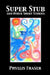 Super Stub and Other Short Stories by Phyllis Fraser