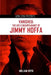 Vanished: The Life and Disappearance of Jimmy Hoffa by William Hryb