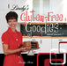 Lindy's Gluten-Free Goodies and More! Revised Edition by Lindy Stein