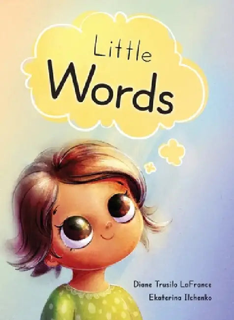 Little Words by Diane LaFrance, Ekaterina Llchenko