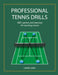 Professional Tennis Drills (Letter) by Laszlo Leiter